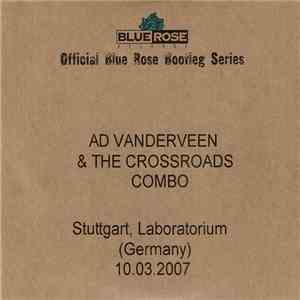 Ad Vanderveen & The Crossroads Combo - Stuttgart, Laboratorium (Germany) 10 ...
