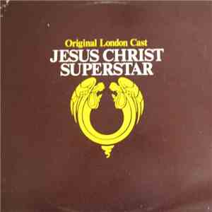 Andrew Lloyd Webber And Tim Rice - Jesus Christ Superstar (Original London  ...