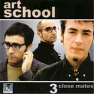Art School - 3 Close Mates