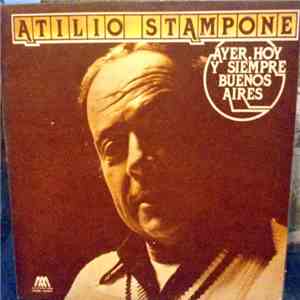 Atilio Stampone - Ayer, Hoy Y Siempre Buenos Aires