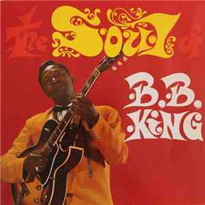 B.B. King - The Soul Of B. B. King
