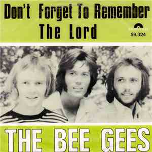 Bee Gees - Don't Forget To Remember / The Lord