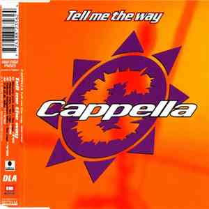 Cappella - Tell Me The Way