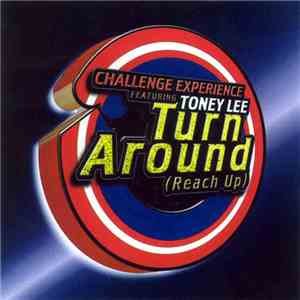 Challenge Experience featuring Toney Lee - Turn Around (Reach Up)
