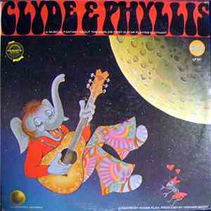 Clyde & Phyllis - A Musical Fantasy About The World's First Guitar Playing Elephant