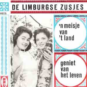 De Limburgse Zusjes - 'N Meisje Van 'T Land