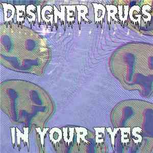 Designer Drugs - In Your Eyes