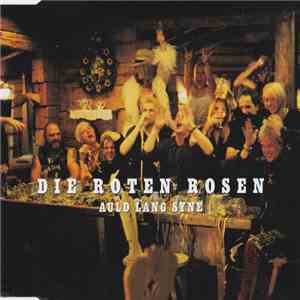 Die Roten Rosen - Auld Lang Syne