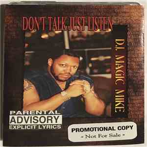 D.J. Magic Mike - Don't Talk Just Listen