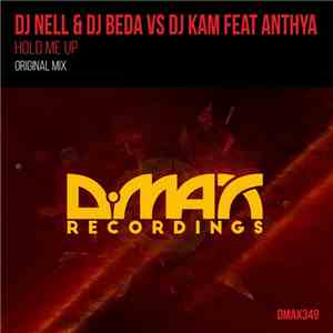 DJ Nell & DJ Beda Vs DJ Kam  Feat Anthya - Hold Me Up