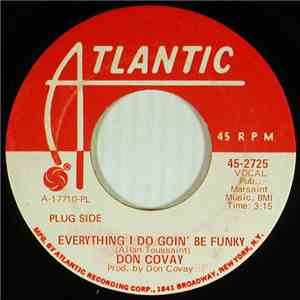 Don Covay - Everything I Do Goin' Be Funky / Key To The Highway