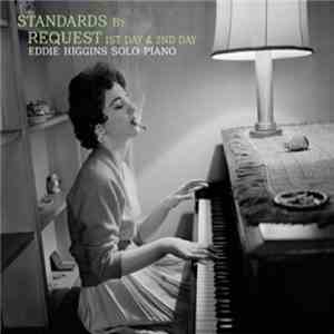 Eddie Higgins - Standards By Request 1st Day & 2nd Day