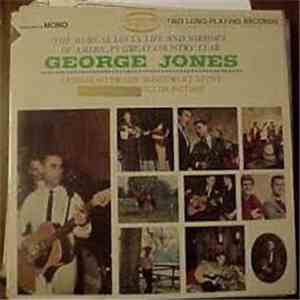 George Jones  - The Musical Loves, Life and Sorrow's of America's Great Cou ...
