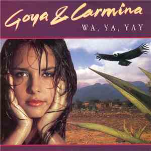 Goya & Carmina - Wa, Ya, Yay