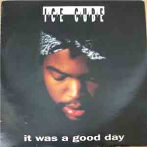Ice Cube - It Was A Good Day