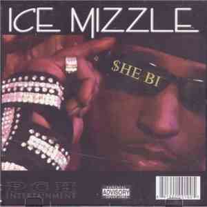 Ice Mizzle - $he Bi