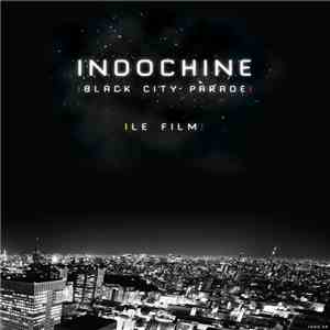 Indochine - Black City Parade - Le Film