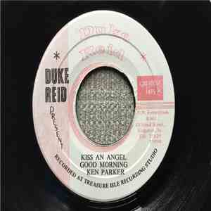 Ken Parker / Lyn Tate And Tommy McCook - Kiss An Angel Good Morning / Adam  ...