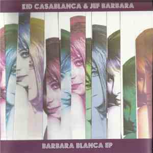 Kid Casablanca & Jef Barbara - Barbara Blanca EP