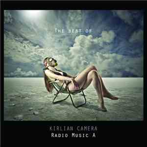 Kirlian Camera - Radio Music A - The Best Of Kirlian Camera