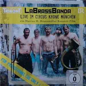 LaBrassBanda - Live Im Circus Krone München