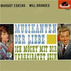 Margot Eskens - Will Brandes - Musikanten Der Liebe