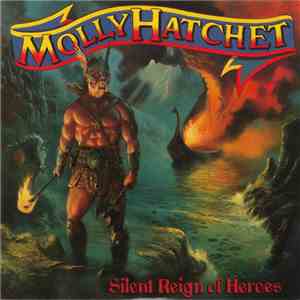 Molly Hatchet - Silent Reign Of Heroes
