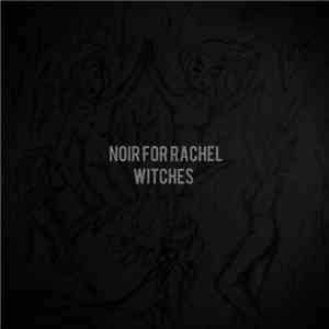 Noir For Rachel - Witches