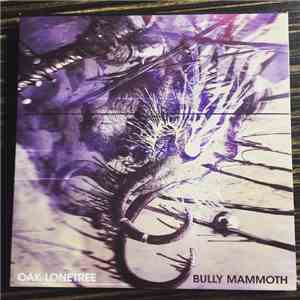 Oak Lonetree - Bully Mammoth