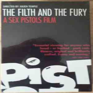 Sex Pistols - The Filth And The Fury. A Sex Pistols Film.