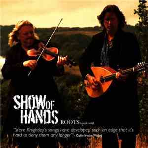Show Of Hands  - Roots (Single Mix) / Country Life