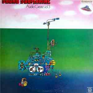 Sound Submarine - Audio Create Vol. 3