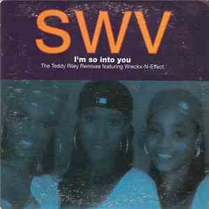 SWV - I'm So Into You