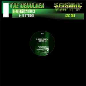 The Beholder - Frequency Attack / In My Brain
