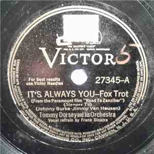 Tommy Dorsey And His Orchestra - It's Always You / Birds Of A Feather