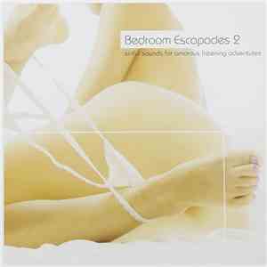 Various - Bedroom Escapades 2