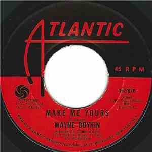 Wayne Boykin - Heart Of A Poor Man / Make Me Yours