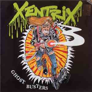 Xentrix  - Ghost Busters