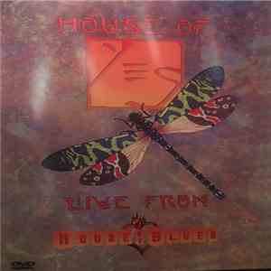 Yes - House Of Yes (Live From House Of Blues)