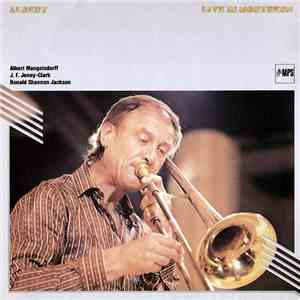 Albert Mangelsdorff, J.F. Jenny-Clark, Ronald Shannon Jackson - Albert Live ...