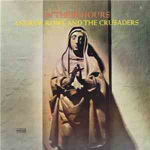 Andrew Rowe  And The Crusaders  - In These Hours