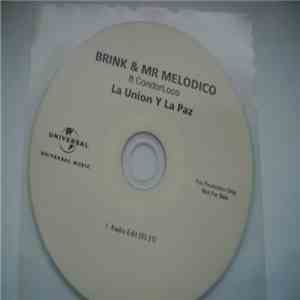 Brink & Mr Melodico Ft CondorLoco - La Union Y La Paz