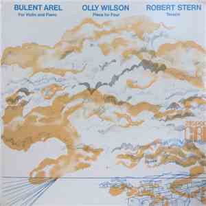Bulent Arel / Olly Wilson / Robert Stern - For Violin & Piano / Piece For F ...