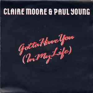 Claire Moore & Paul Young  - Got To Have You (In My Life)