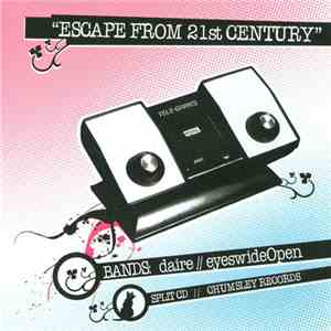 Daire / EyeswideOpen - Escape From 21st Century