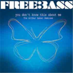 Freebass  - You Don't Know This About Me (The Arthur Baker Remixes)