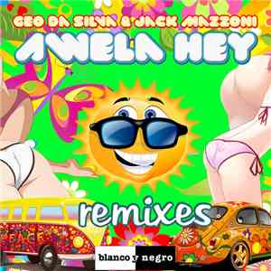 Geo Da Silva & Jack Mazzoni - Awela Hey (Remixes)