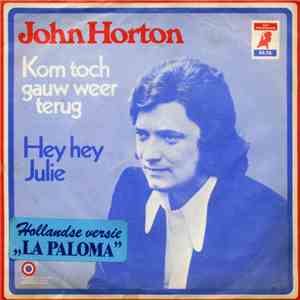 John Horton - Kom Toch Gauw Weer Terug