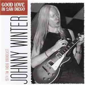 Johnny Winter - Good Love in San Diego