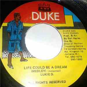 Lukie D. - Life Could Be A Dream